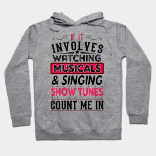 Musicals and Show Tunes Hoodie